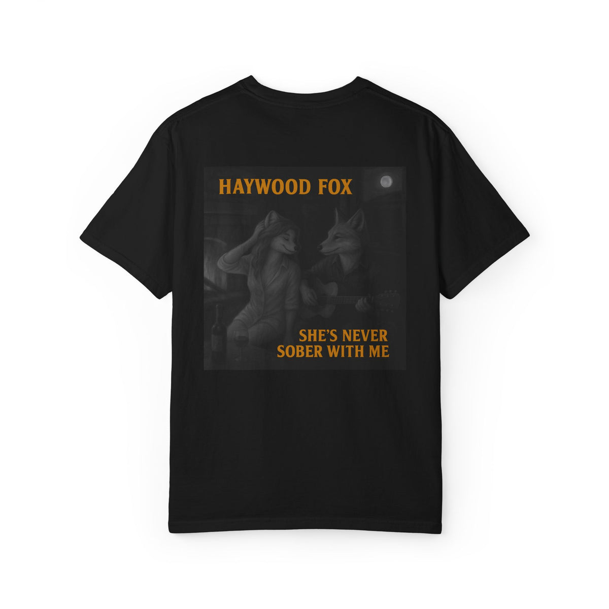 Haywood Fox - She's Never Sober With Me Short Sleeved T-shirt
