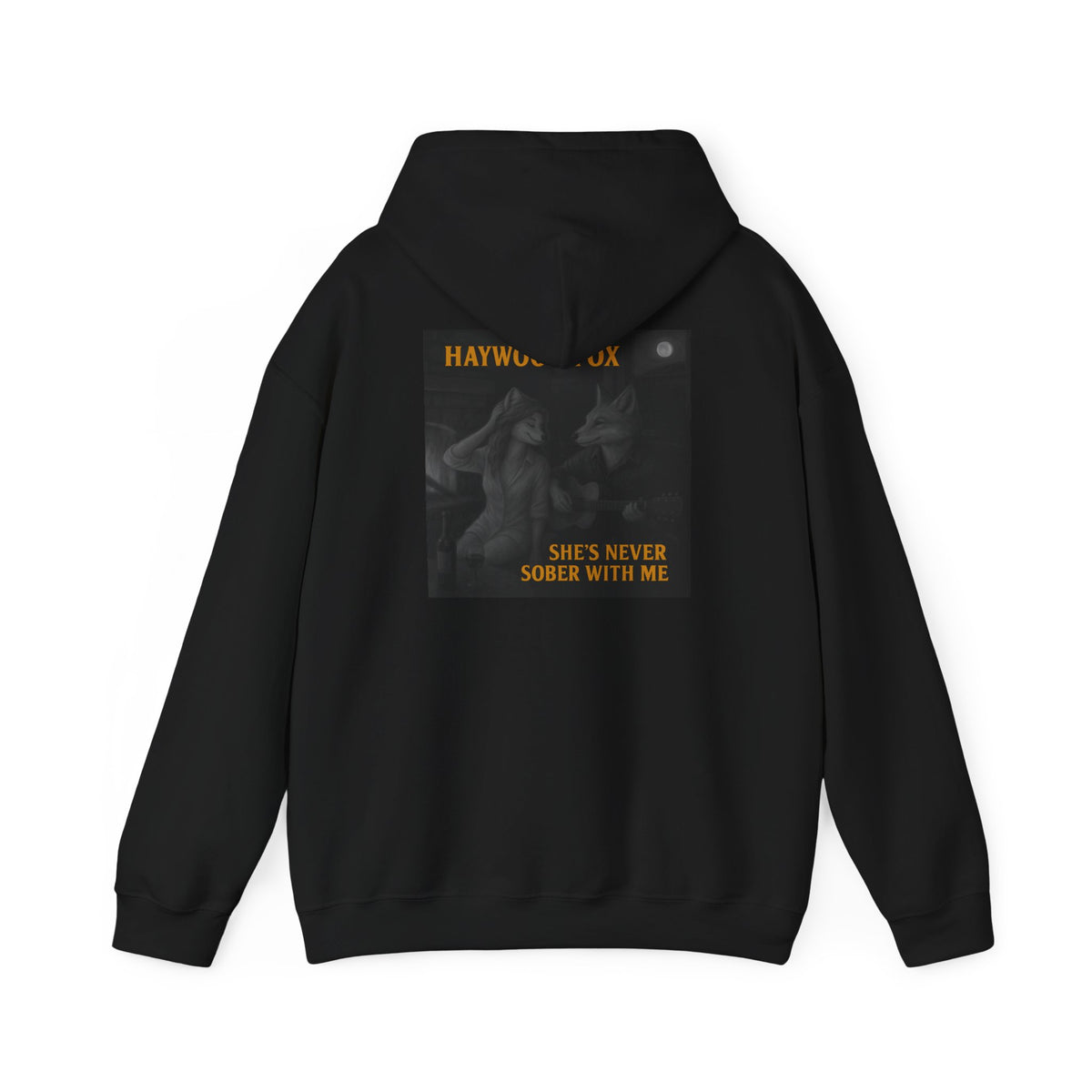 Haywood Fox - She's Never Sober With Me Hoodie